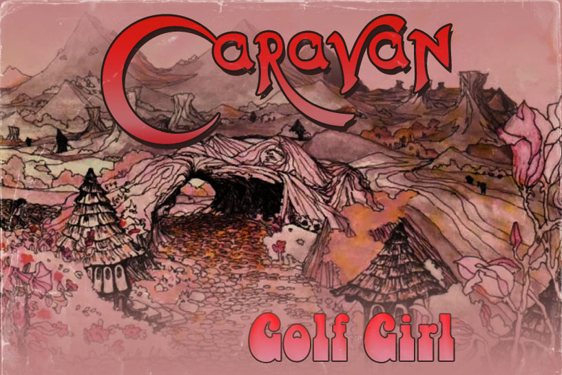 Episode 17: Golf Girl by Caravan